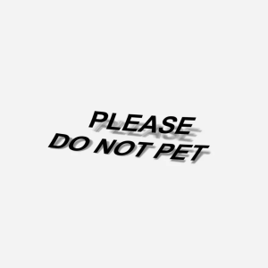 Please do not pet - Zwart